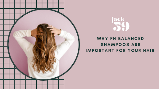 Why pH Balanced Shampoos Are Important for Your Hair
